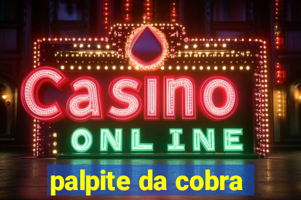 palpite da cobra